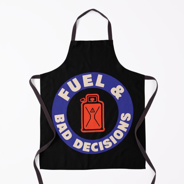 Item preview, Fuel And Bad Decisions designed and sold by SignumShop.