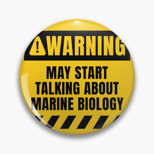 Item preview, Marine Biology Warning Sign — Funny Marine Biologist Quote designed and sold by MaryAller.