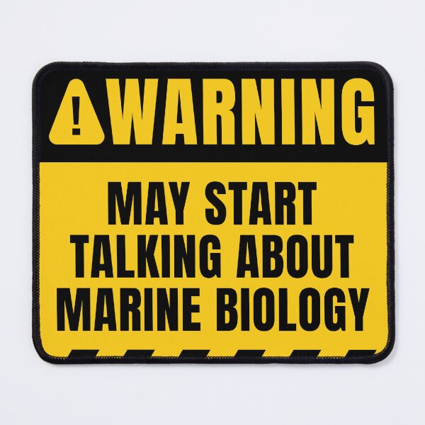 Item preview, Marine Biology Warning Sign — Funny Marine Biologist Quote designed and sold by MaryAller.
