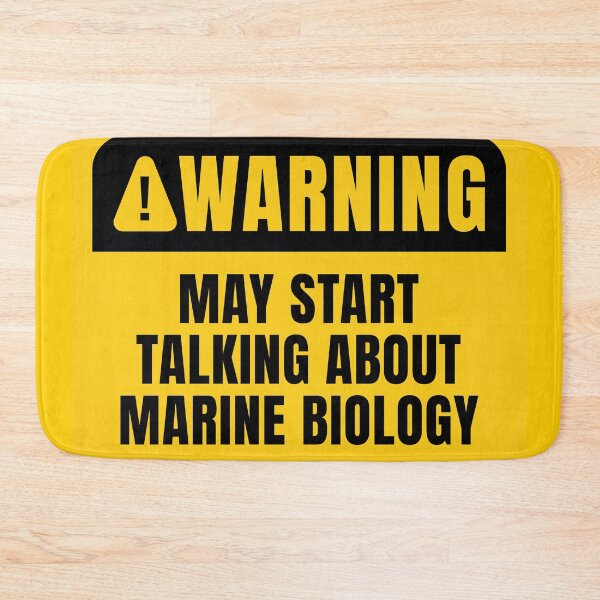 Item preview, Marine Biology Warning Sign — Funny Marine Biologist Quote designed and sold by MaryAller.