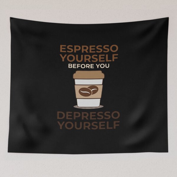 Item preview, Espresso Yourself Funny Coffee Pun Illustration designed and sold by KelliesGrafix.