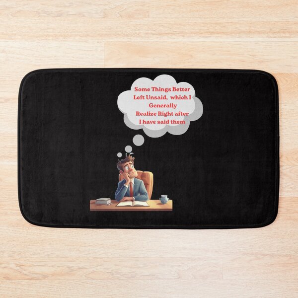 Item preview, Some Things Are Better Left Unsaid… Funny Regret Quote designed and sold by NapoliApparel.
