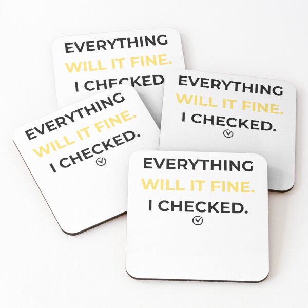 Item preview, Everything Will Be Fine I Checked designed and sold by DesignDare.