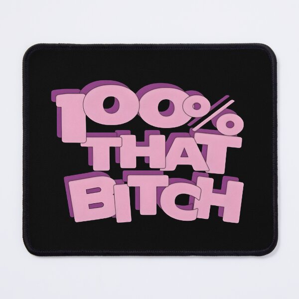 Item preview, 100% THAT BITCH designed and sold by SlayPOPShop.