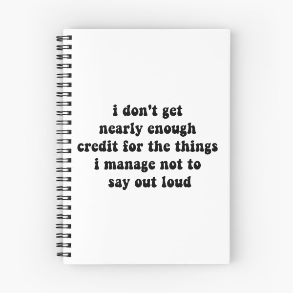 Item preview, i don't get nearly enough credit for the things i manage not to say out loud designed and sold by CloudyPress.