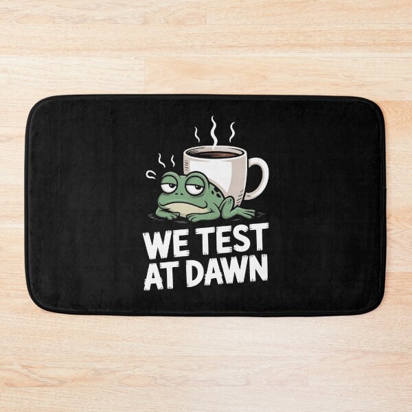 Item preview, We Test At Dawn Funny Frog Test Day | Sleepy Frog Coffee designed and sold by PROPera-design.