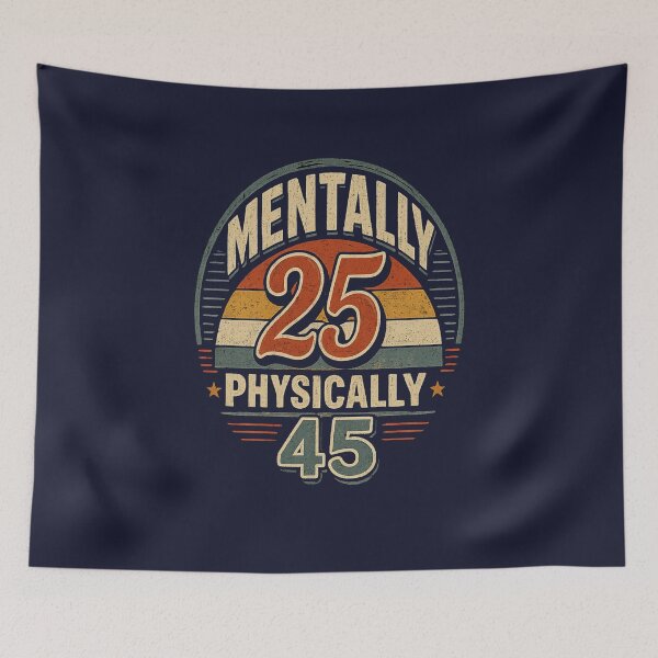 Item preview, Mentally 25 Physically 45 Funny Birthday Shirt – Retro Aging Humor Tee designed and sold by NAJURE.