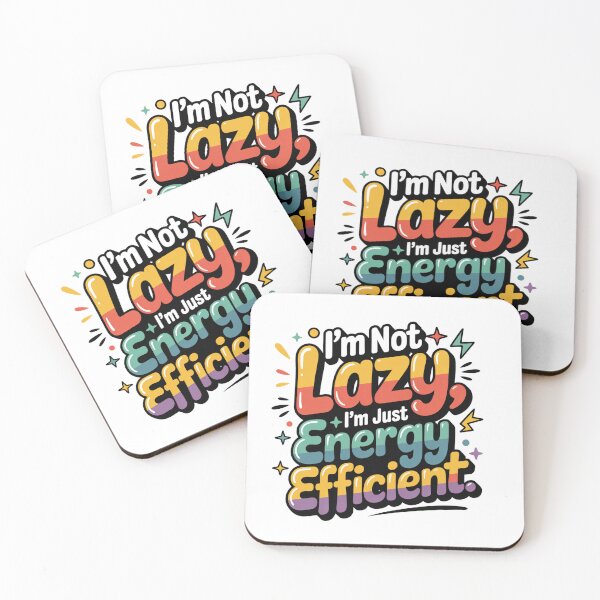 Item preview, I’m Not Lazy I’m Just Energy Efficient – Funny Lazy Quote, Sarcastic Humor Design designed and sold by WHDProduction45.