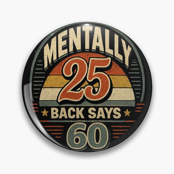 Item preview, Mentally 25 Back Says 60 Funny Shirt – Retro Aging Humor Tee designed and sold by NAJURE.