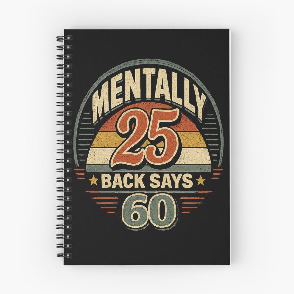 Item preview, Mentally 25 Back Says 60 Funny Shirt – Retro Aging Humor Tee designed and sold by NAJURE.