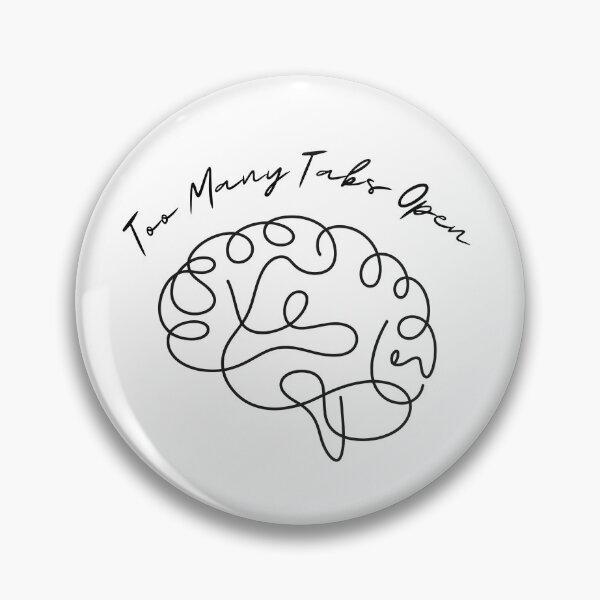 Item preview, Too Many Tabs Open adhd brain designed and sold by uunaa.