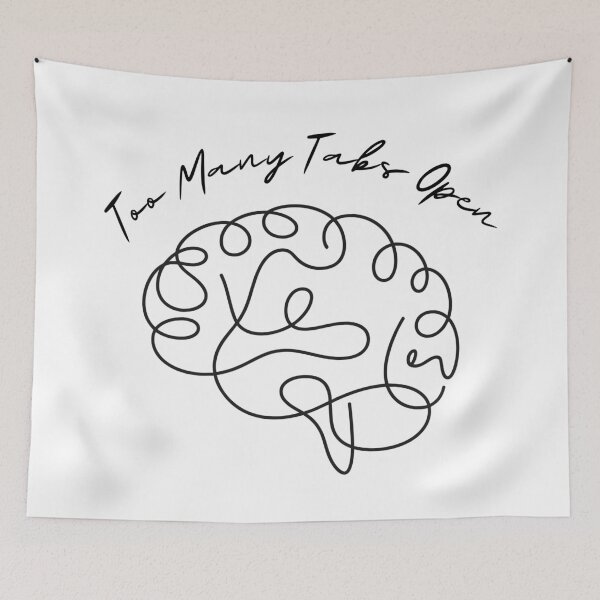 Item preview, Too Many Tabs Open adhd brain designed and sold by uunaa.