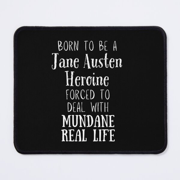 Item preview, Born to be a Jane Austen heroine - White Letters designed and sold by vadelista.