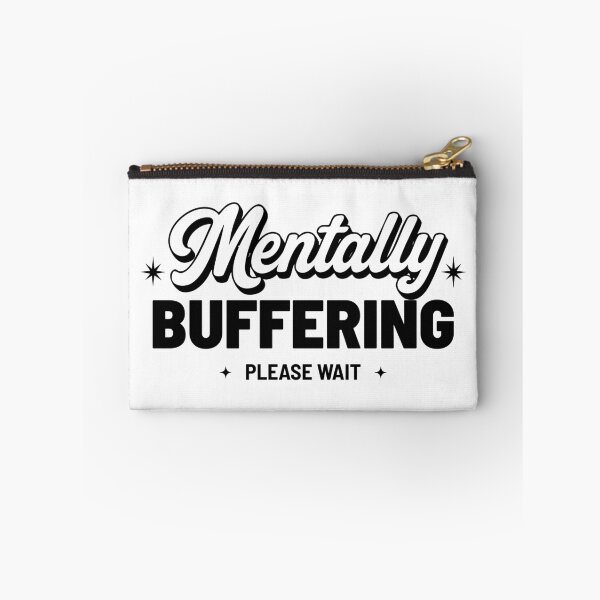 Item preview, Mentally Buffering Please Wait, Funny Introvert Humor, Social Battery Low, Relatable Meme Quote designed and sold by station-one.