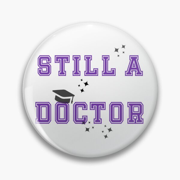 Item preview, Still a Doctor designed and sold by PariSeine.