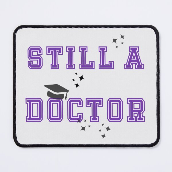 Item preview, Still a Doctor designed and sold by PariSeine.
