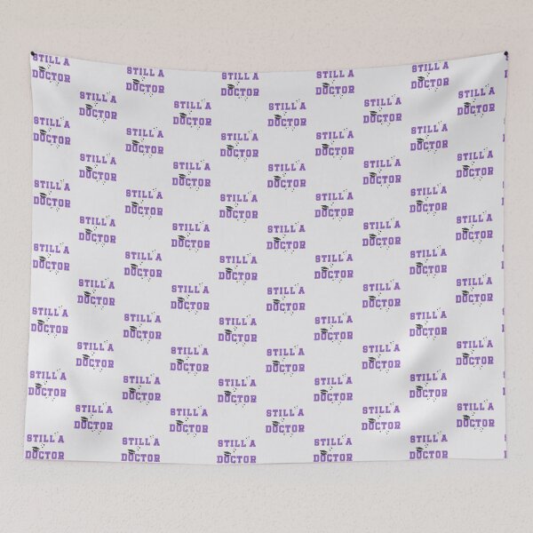 Item preview, Still a Doctor designed and sold by PariSeine.
