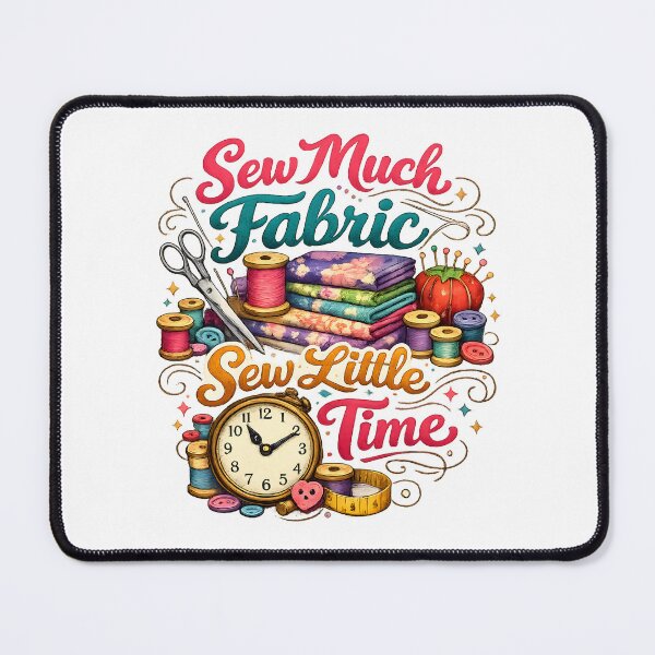 Item preview, Sew Much Fabric, Sew Little Time – Colorful Sewing Lover Design designed and sold by blankTeeShirt.
