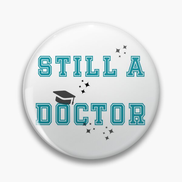 Item preview, Still a Doctor designed and sold by PariSeine.