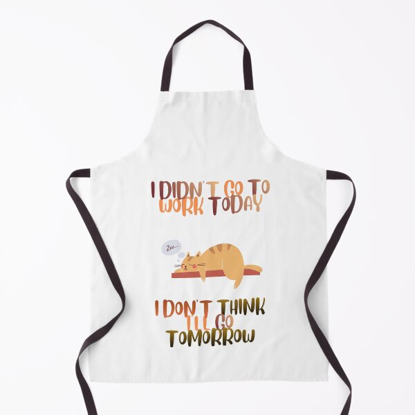Item preview, I Didn’t Go To Work Today ... designed and sold by Dinasshop.