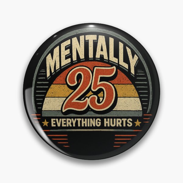 Item preview, Mentally 25 Everything Hurts Funny Shirt – Retro Aging Humor Tee designed and sold by NAJURE.