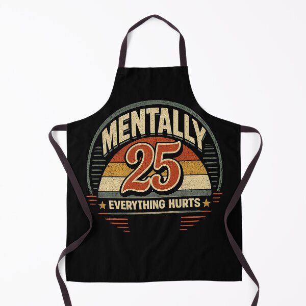 Item preview, Mentally 25 Everything Hurts Funny Shirt – Retro Aging Humor Tee designed and sold by NAJURE.