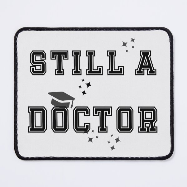 Item preview, Still a Doctor designed and sold by PariSeine.