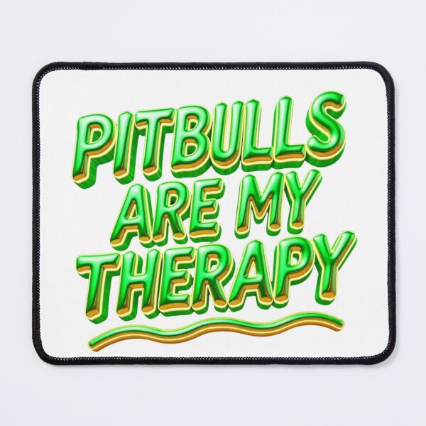 Item preview, Pitbulls Are My Therapy - Vibrant 3D Typography designed and sold by My Pitbull Place.
