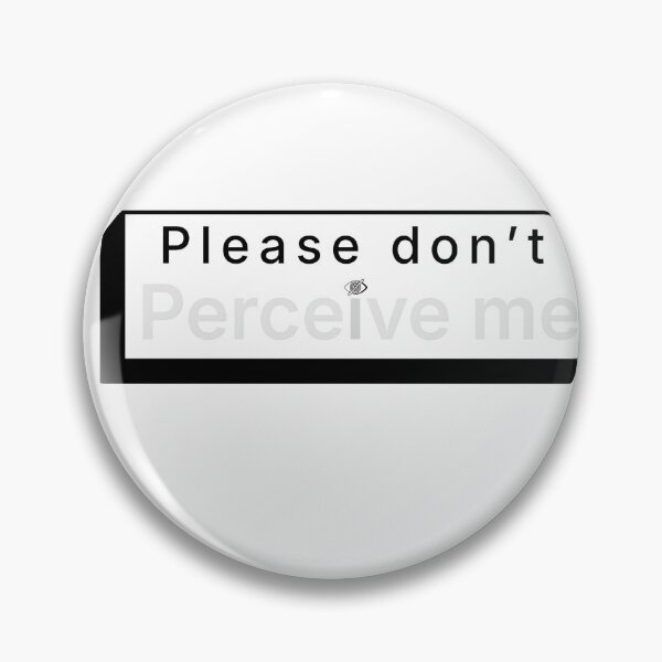 Item preview, Please Don’t Perceive Me Funny Introvert Social Anxiety Quote designed and sold by darkminimalprints.