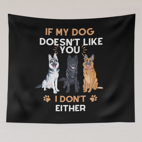 Item preview, If My Dog Doesn’t Like You I Don’t Either Best Gifts for Dog Lovers designed and sold by ToyStorm.