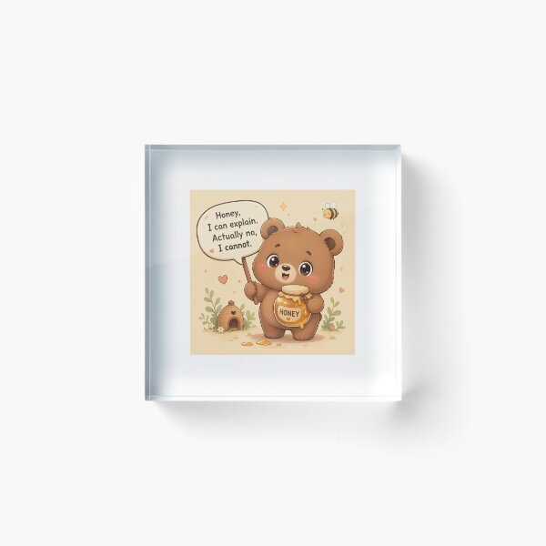 Item preview, Cute Chibi Bear - Honey I Can Explain Funny Quote designed and sold by Sticker shop 007.