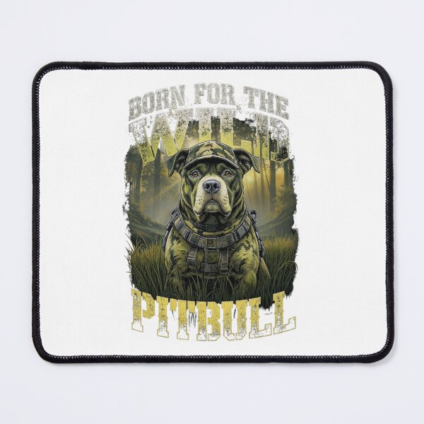 Item preview, Born For The Wild - Tactical Camo Pitbull designed and sold by My Pitbull Place.