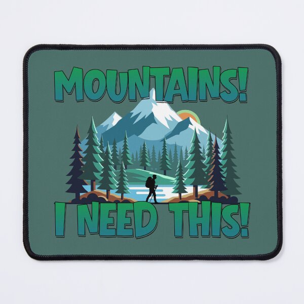 Item preview, mountains! I need this! - hiking, nature and mountain love designed and sold by CypisDesign.