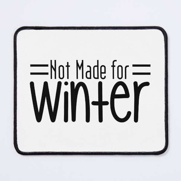 Item preview, Not Made For Winter Christmas - Funny Festive Relatable Holiday Gift designed and sold by FuzionRaptor.