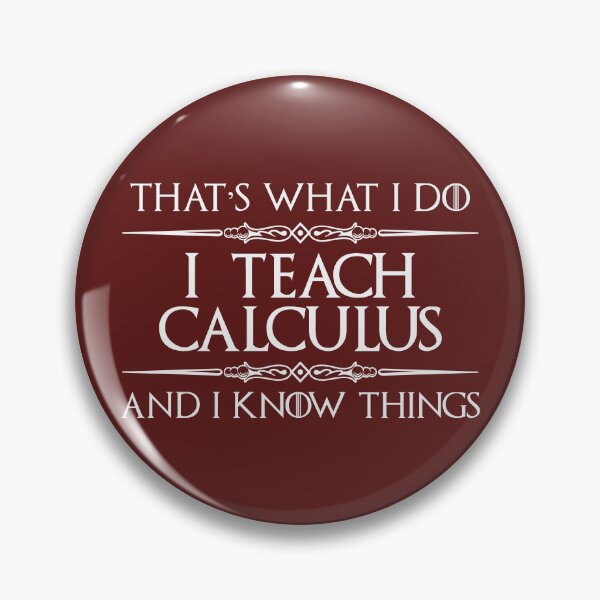 Item preview, I Teach Calculus and I Know Things - Funny Math Teacher Thank You Appreciation Gifts designed and sold by merkraht.
