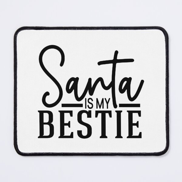 Item preview, Santa Is My Bestie Christmas - Cute Trendy Positive Holiday Spirit Gift designed and sold by FuzionRaptor.