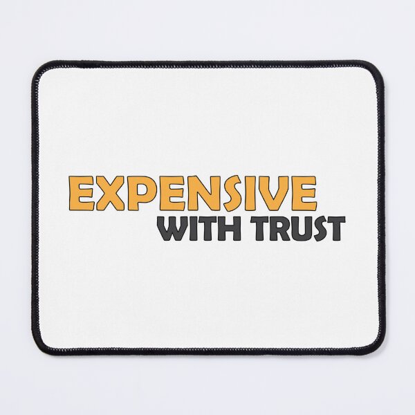 Item preview, Expensive with Trust designed and sold by Positive Mindzet!.