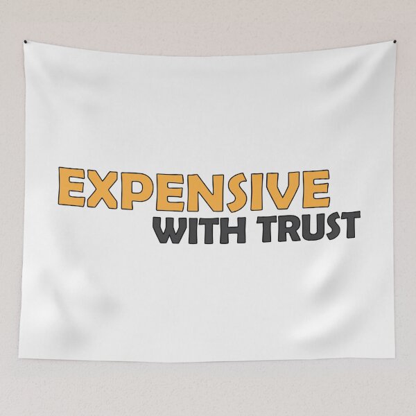 Item preview, Expensive with Trust designed and sold by Positive Mindzet!.
