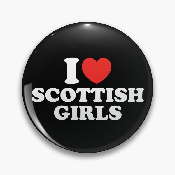 Item preview, I Love Scottish Girls designed and sold by shitpostee.