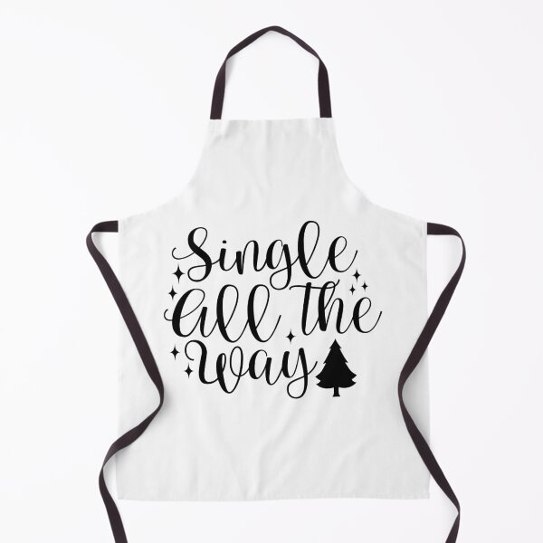 Item preview, Single All The Way Christmas - Funny Festive Positive Holiday Spirit Gift designed and sold by FuzionRaptor.