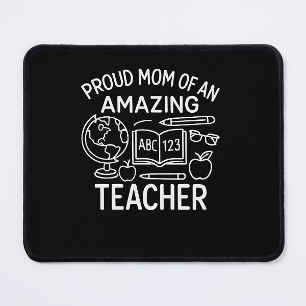 Item preview, Proud Mom of an Amazing Teacher designed and sold by SiarheiYur.