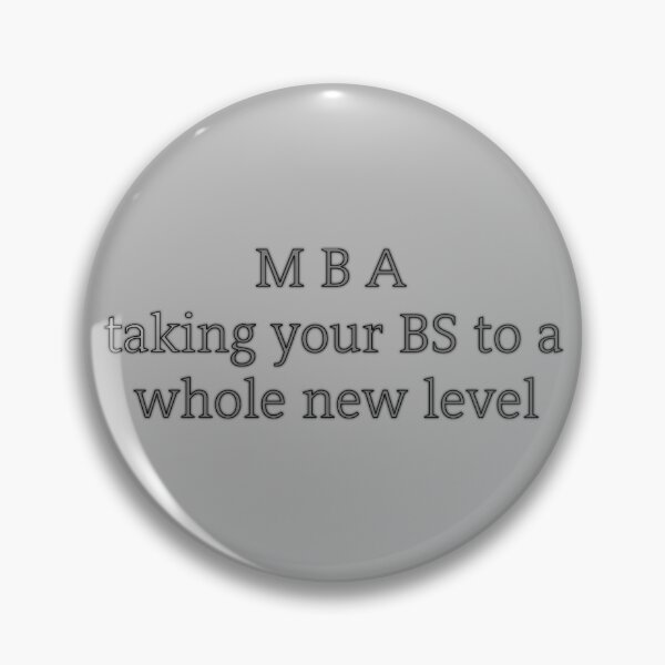 Item preview, MBA - Taking Your BS To A Whole New Level - Funny Masters Degree Graduation Gifts for New Graduate with MBA designed and sold by merkraht.