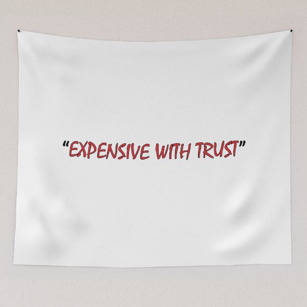 Item preview, "Expensive with trust" designed and sold by Positive Mindzet!.