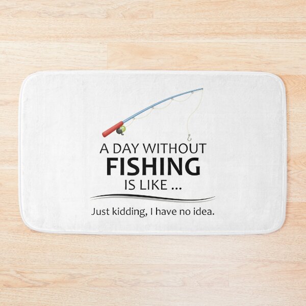 Item preview, A Day Without Fishing is Like - Funny Fisherman Gifts for Dad or Husband Who Love to Fish designed and sold by merkraht.
