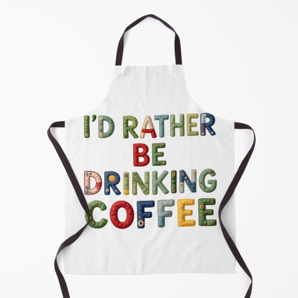 Item preview, I'D RATHER BE DRINKING COFFEE - IN FAUX LETTERING designed and sold by AlexOBrienArt.
