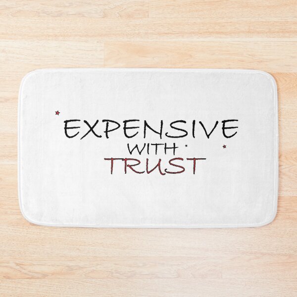 Item preview, Expensive with Trust designed and sold by Positive Mindzet!.