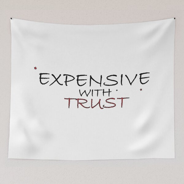 Item preview, Expensive with Trust designed and sold by Positive Mindzet!.