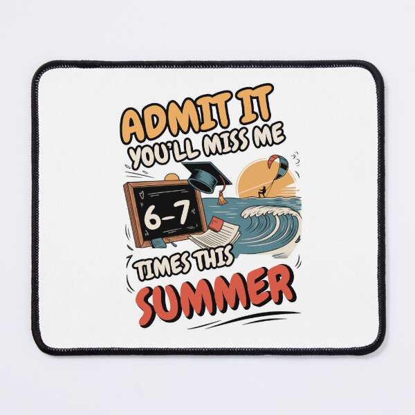 Item preview, Admit It You'll Miss Me 6-7 Times This Summer designed and sold by Naitsebas.