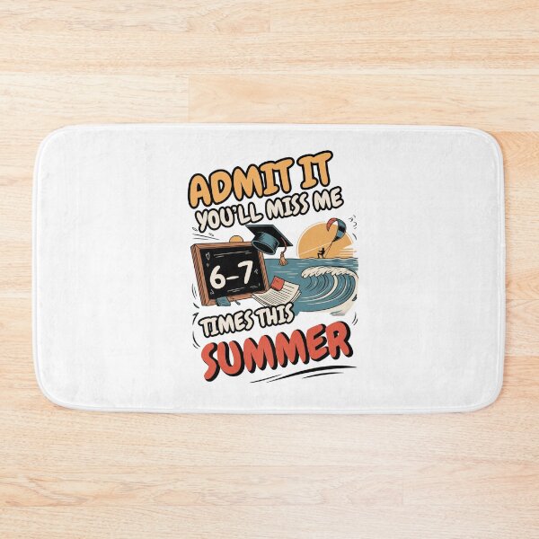 Item preview, Admit It You'll Miss Me 6-7 Times This Summer designed and sold by Naitsebas.