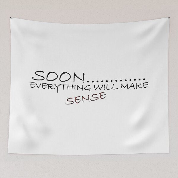 Item preview, Soon everything will make sense designed and sold by Positive Mindzet!.